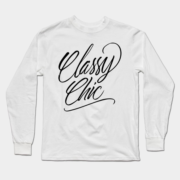 Classy Chic Handlettering Black version Long Sleeve T-Shirt by Duukster